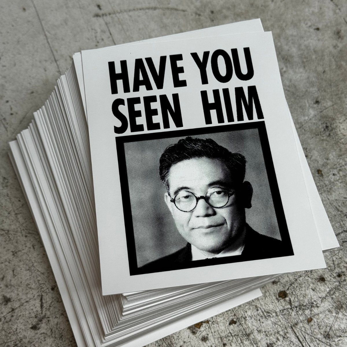 Have you seen him?